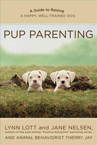 Produktbild: Pup Parenting: A Guide to Raising a Happy, Well-Trained Dog