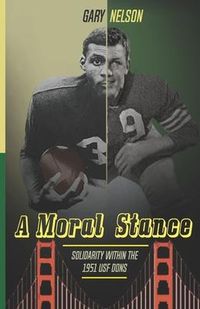 Produktbild: A Moral Stance: '51 University of San Francisco Fight Against Discrimination