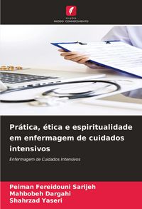 Produktbild: Pr&aacute;tica, &eacute;tica e espiritualidade em enfermagem de cuidados intensivos
