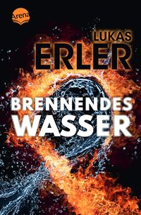 Bild vom Artikel Brennendes Wasser vom Autor Lukas Erler