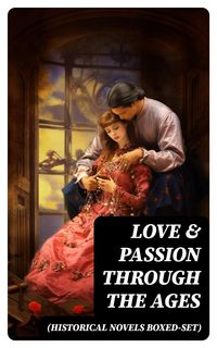 Produktbild: Love & Passion Through The Ages (Historical Novels Boxed-Set)