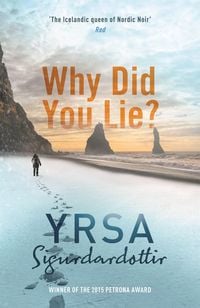 Bild vom Artikel Why Did You Lie? vom Autor Yrsa Sigurdardottir