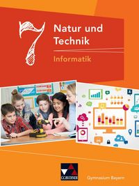 Produktbild: Natur und Technik &ndash; Gymnasium Bayern / Natur und Technik 7: Informatik