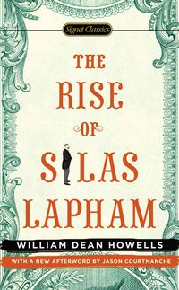 Produktbild: Howells, W: Rise Of Silas Lapham