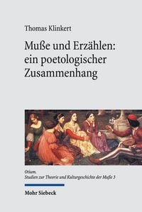 Produktbild: Mu&szlig;e und Erz&auml;hlen: ein poetologischer Zusammenhang