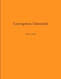 Bild vom Artikel Corruption Chronicle vom Autor David Carson