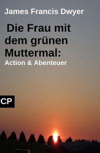 Produktbild: Die Frau mit dem gr&uuml;nen Muttermal: Action & Abenteuer