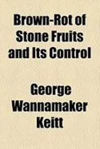Produktbild: Brown-Rot of Stone Fruits and Its Control