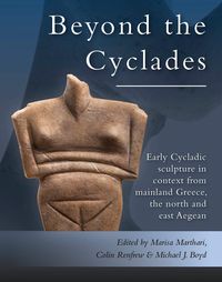 Produktbild: Early Cycladic Sculpture in Context from beyond the Cyclades