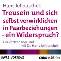 Produktbild: Treusein und sich selbst verwirklichen in Paarbeziehungen - Ein Widerspruch?