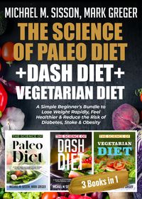 Produktbild: The Science of Paleo Diet + Dash Diet + Vegetarian Diet