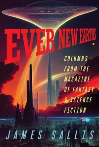 Produktbild: Ever New Earths: Columns from the Magazine of Fantasy & Science Fiction