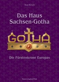 Produktbild: Das Haus Sachsen-Gotha &ndash; Die F&uuml;rstenkrone Europas