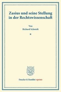 Produktbild: Zasius und seine Stellung in der Rechtswissenschaft.