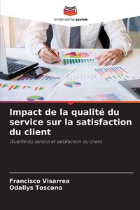Produktbild: Impact de la qualit&eacute; du service sur la satisfaction du client