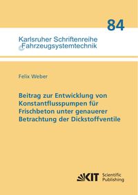 Produktbild: Beitrag zur Entwicklung von Konstantflusspumpen f&uuml;r Frischbeton unter genauerer Betrachtung der Dickstoffventile