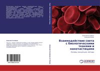 Produktbild: Vzaimodejstwie sweta s biologicheskimi tkanqmi i nanochasticami
