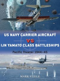 Produktbild: US Navy Carrier Aircraft vs IJN Yamato Class Battleships