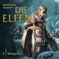 Bild vom Artikel Die Elfen / Folge 03: Königstein vom Autor Bernhard Hennen