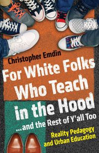 Produktbild: For White Folks Who Teach in the Hood... and the Rest of Y'all Too