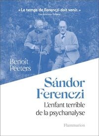 Produktbild: Sandor Ferenczi : l'enfant terrible de la psychanalyse