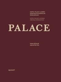 Produktbild: Hotel Palace Luzern - Denkmalpflegerische Erneuerung