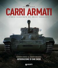 Produktbild: Carri armati. Storia illustrata dei mezzi corazzati