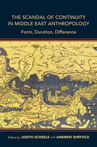 Produktbild: The Scandal of Continuity in Middle East Anthropology