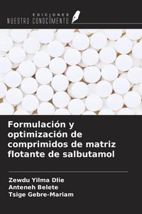 Produktbild: Formulaci&oacute;n y optimizaci&oacute;n de comprimidos de matriz flotante de salbutamol
