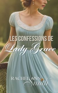 Produktbild: Les Confessions de Lady Grace (Agents du Home Office, #5)