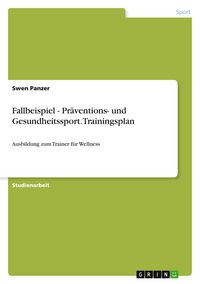 Produktbild: Fallbeispiel - Pr&auml;ventions- und Gesundheitssport. Trainingsplan