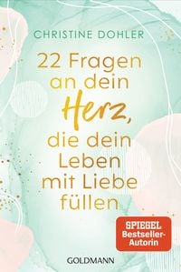 Produktbild: 22 Fragen an dein Herz, die dein Leben mit Liebe f&uuml;llen