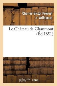 Produktbild: Le Ch&acirc;teau de Chaumont