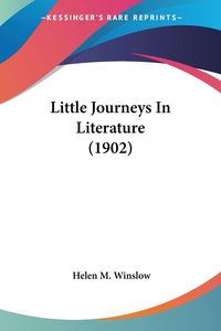 Produktbild: Little Journeys In Literature (1902)