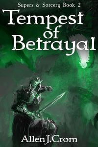 Produktbild: Tempest of Betrayal (Supers & Sorcery, #2)