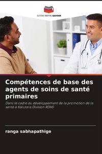 Produktbild: Comp&eacute;tences de base des agents de soins de sant&eacute; primaires