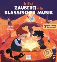 Produktbild: So klingt Zauberei in der klassischen Musik - Klassik f&uuml;r Kinder