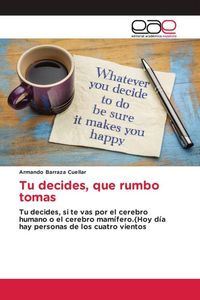 Produktbild: Tu decides, que rumbo tomas