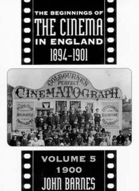 Produktbild: The Beginnings Of The Cinema In England,1894-1901