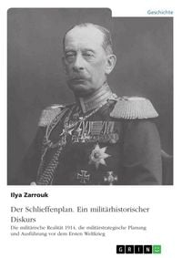 Produktbild: Der Schlieffenplan. Ein milit&auml;rhistorischer Diskurs