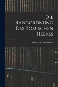 Produktbild: Die Rangordnung Des R&ouml;mischen Heeres