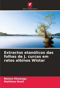 Produktbild: Extractos etan&oacute;licos das folhas de J. curcas em ratos albinos Wistar