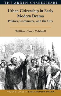 Produktbild: Urban Citizenship in Early Modern Drama