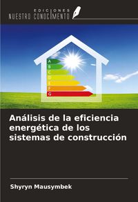 Produktbild: An&aacute;lisis de la eficiencia energ&eacute;tica de los sistemas de construcci&oacute;n