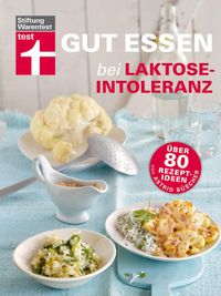 Bild vom Artikel Gut essen bei Laktose-Intoleranz vom Autor Astrid Büscher