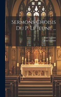 Produktbild: Sermons Choisis Du P. Le Jeune ...