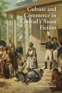 Produktbild: Culture and Commerce in Conrad's Asian Fiction
