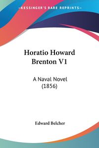 Produktbild: Belcher, E: Horatio Howard Brenton V1