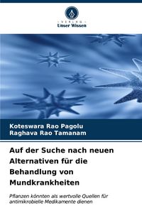 Produktbild: Auf der Suche nach neuen Alternativen f&uuml;r die Behandlung von Mundkrankheiten