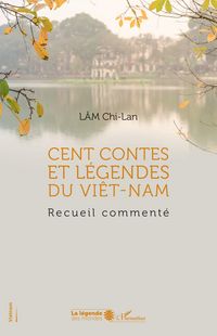 Produktbild: Cent contes et l&eacute;gendes du Vi&ecirc;t-Nam